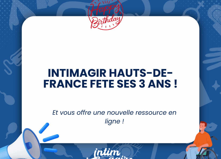 Intim’agir fête ses 3 ans !